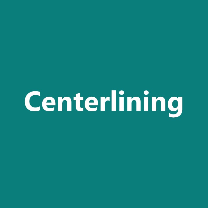 Centerlining